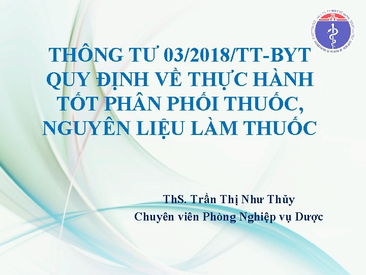 THÔNG TƯ 03/2018/TT-BYT QUY ĐỊNH VỀ THỰC HÀNH TỐT PH N PHỐI THUỐC, NGUYÊN