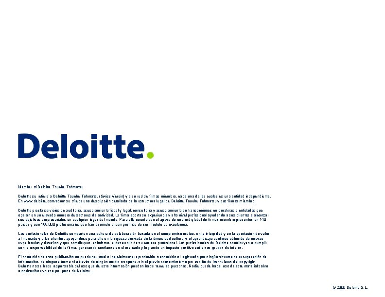 Member of Deloitte Touche Tohmatsu Deloitte se refiere a Deloitte Touche Tohmatsu (Swiss Verein)