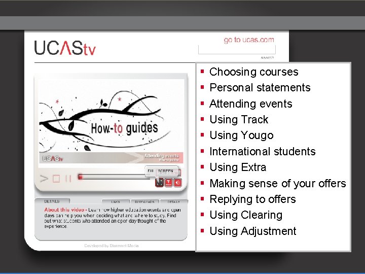 www. ucas. tv § § § Choosing courses Personal statements Attending events Using Track