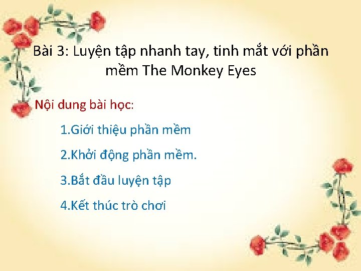 Bài 3: Luyện tập nhanh tay, tinh mắt với phần mềm The Monkey Eyes