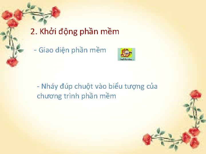 2. Khởi động phần mềm - Giao diện phần mềm - Nháy đúp chuột