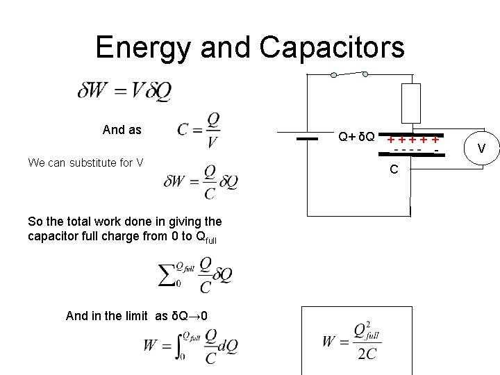 Energy and Capacitors And as We can substitute for V So the total work