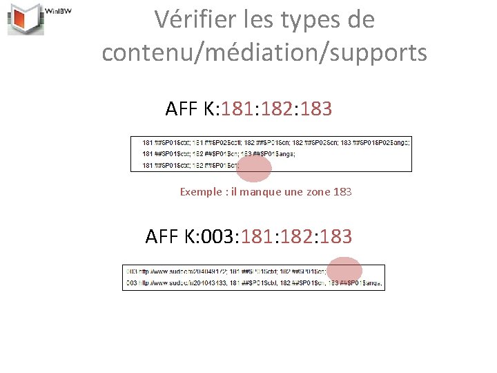 Vérifier les types de contenu/médiation/supports AFF K: 181: 182: 183 Exemple : il manque