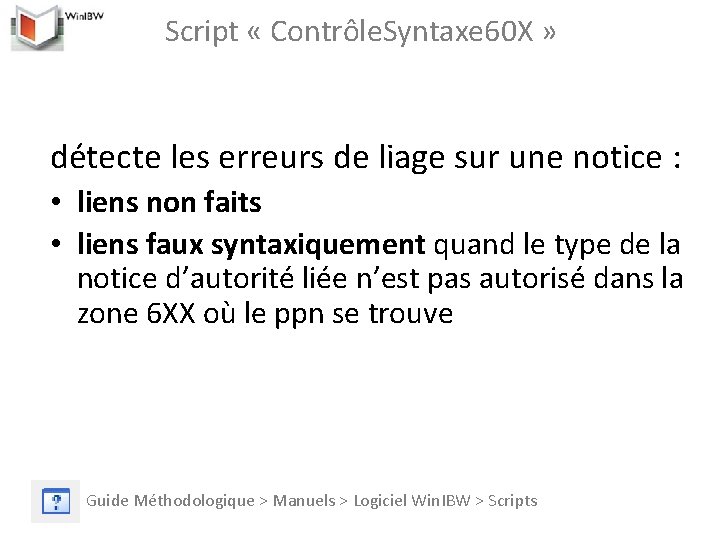 Script « Contrôle. Syntaxe 60 X » détecte les erreurs de liage sur une