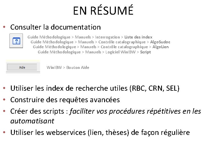 EN RÉSUMÉ • Consulter la documentation Guide Méthodologique > Manuels > Interrogation > Liste