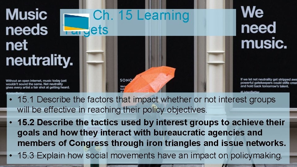 Ch. 15 Learning Targets • 15. 1 Describe the factors that impact whether or