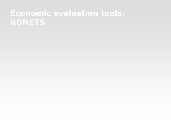 Economic evaluation tools: RONETS 