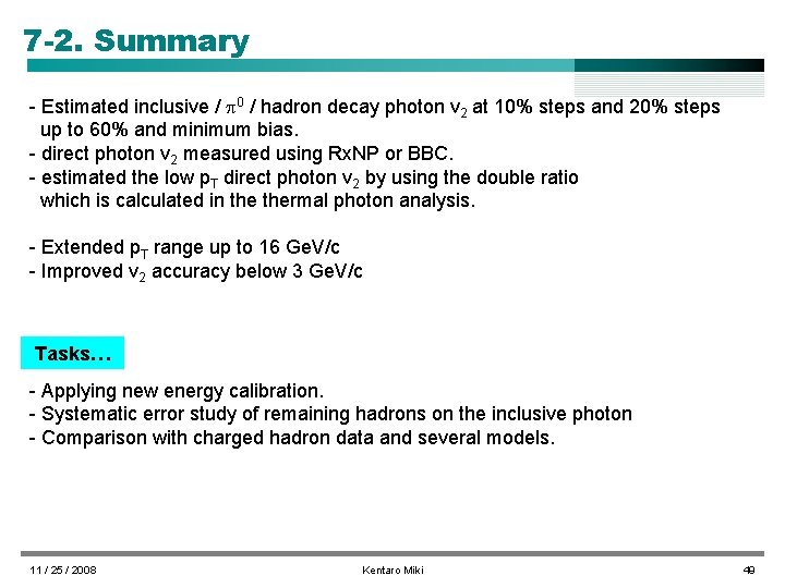 7 -2. Summary - Estimated inclusive / 0 / hadron decay photon v 2