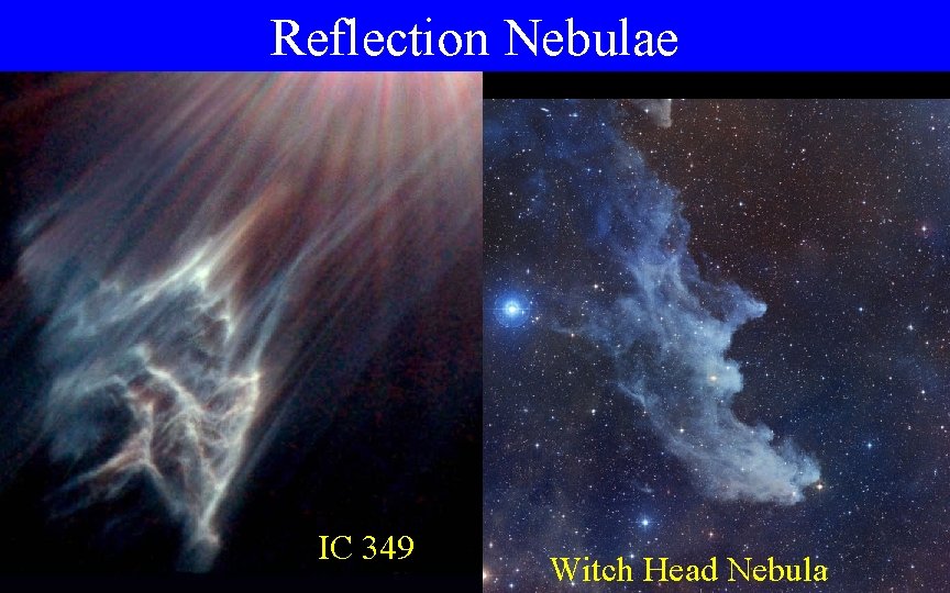 Reflection Nebulae IC 349 Witch Head Nebula 