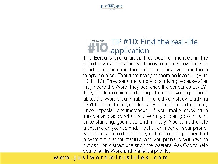 TIP #10: Find the real-life application The Bereans are a group that was commended