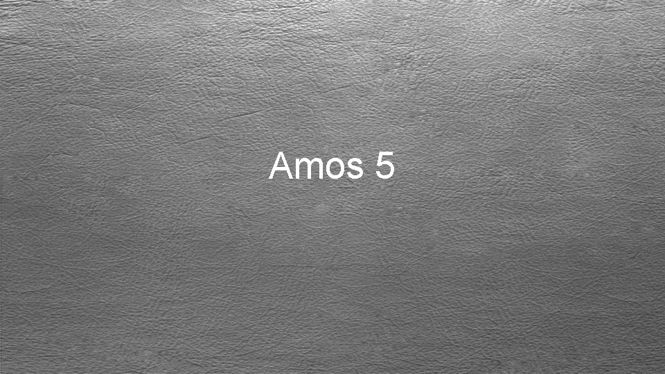 Amos 5 