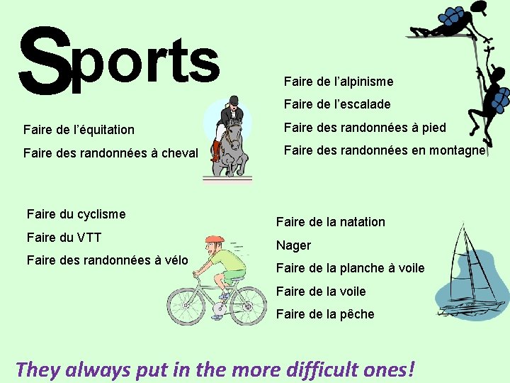 ports S Faire de l’alpinisme Faire de l’escalade Faire de l’équitation Faire des randonnées
