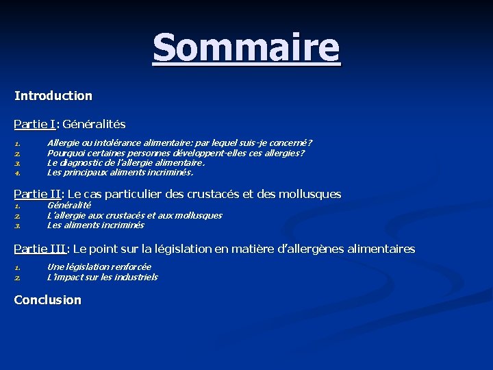 Sommaire Introduction Partie I: Généralités 1. 2. 3. 4. Allergie ou intolérance alimentaire: par