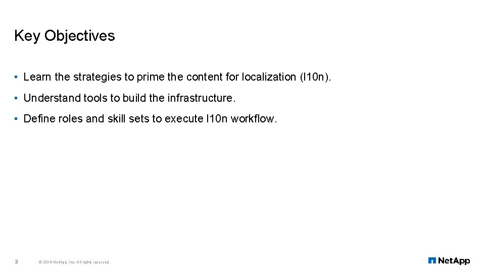 Key Objectives ▪ Learn the strategies to prime the content for localization (l 10