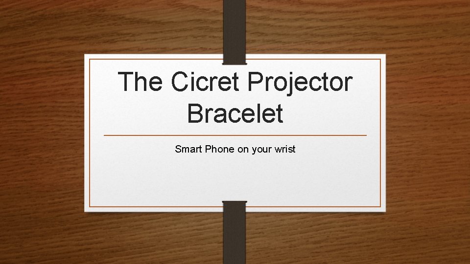 The Cicret Projector Bracelet Smart Phone on your wrist 