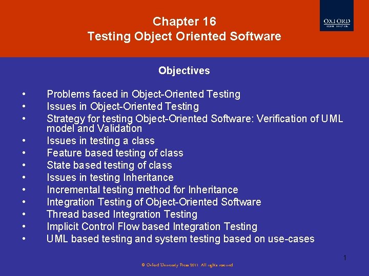 Chapter 16 Testing Object Oriented Software Objectives • • • Problems faced in Object-Oriented