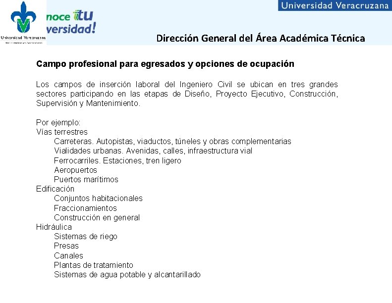 Dirección General del Área Académica Técnica Campo profesional para egresados y opciones de ocupación
