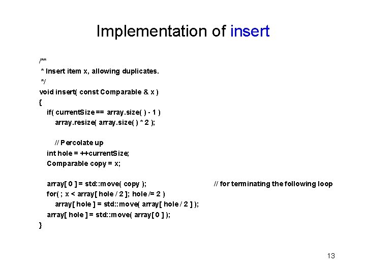 Implementation of insert /** * Insert item x, allowing duplicates. */ void insert( const