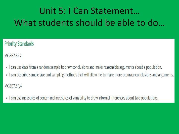 Unit 5: I Can Statement… What students should be able to do… 
