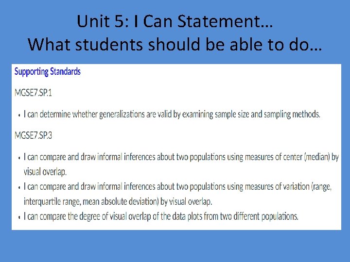 Unit 5: I Can Statement… What students should be able to do… 
