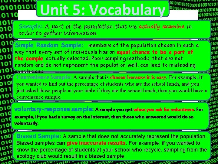 Unit 5: Vocabulary Sample: A part of the population that we actually examine in