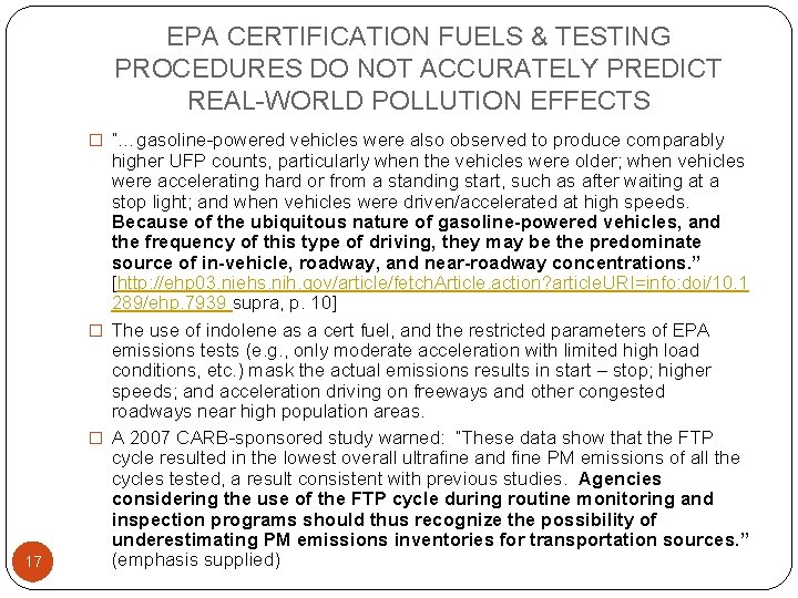 EPA CERTIFICATION FUELS & TESTING PROCEDURES DO NOT ACCURATELY PREDICT REAL-WORLD POLLUTION EFFECTS �