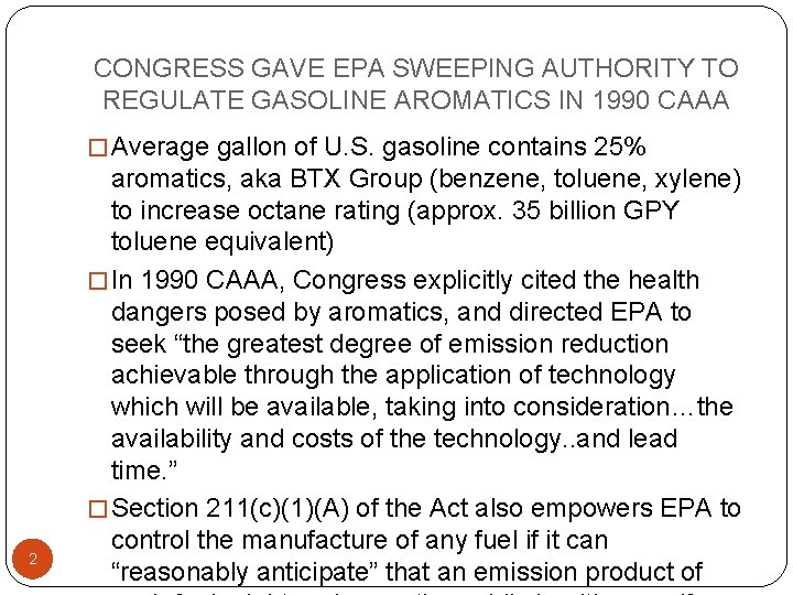 CONGRESS GAVE EPA SWEEPING AUTHORITY TO REGULATE GASOLINE AROMATICS IN 1990 CAAA � Average