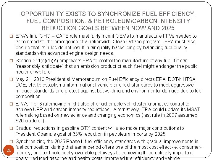 OPPORTUNITY EXISTS TO SYNCHRONIZE FUEL EFFICIENCY, FUEL COMPOSITION, & PETROLEUM/CARBON INTENSITY REDUCTION GOALS BETWEEN