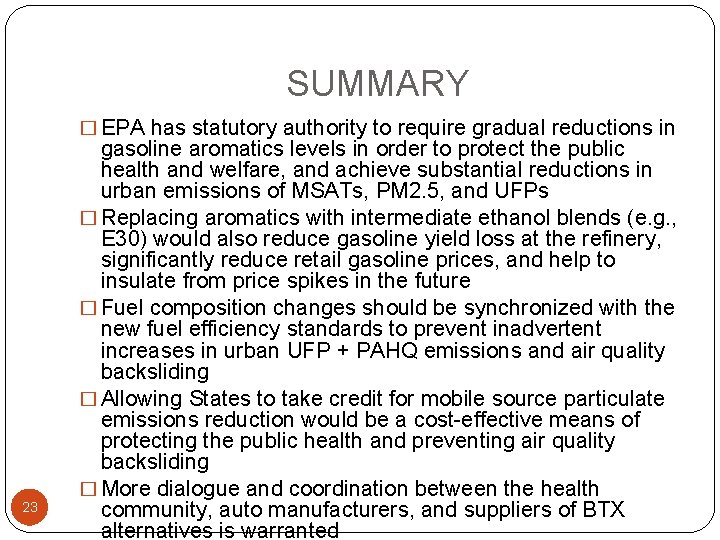 SUMMARY � EPA has statutory authority to require gradual reductions in 23 gasoline aromatics