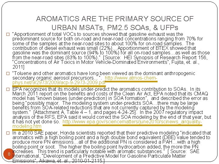 AROMATICS ARE THE PRIMARY SOURCE OF URBAN MSATs, PM 2. 5 SOAs, & UFPs