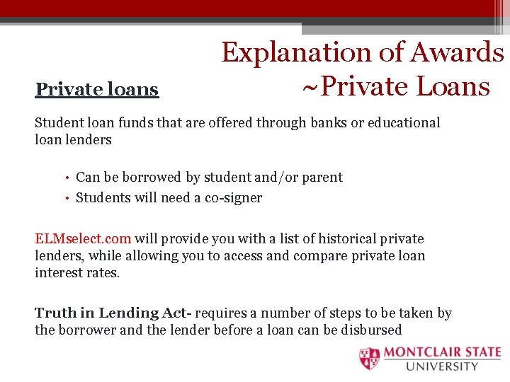 Explanation of Awards ~Private Loans on award Private loans Student loan funds that are