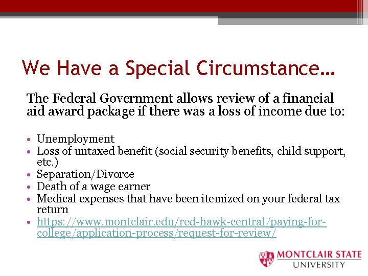 We Have a Special Circumstance… The Federal Government allows review of a financial aid