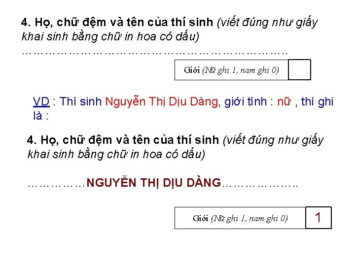 4. Họ, chữ đệm và tên của thí sinh (viết đúng như giấy khai