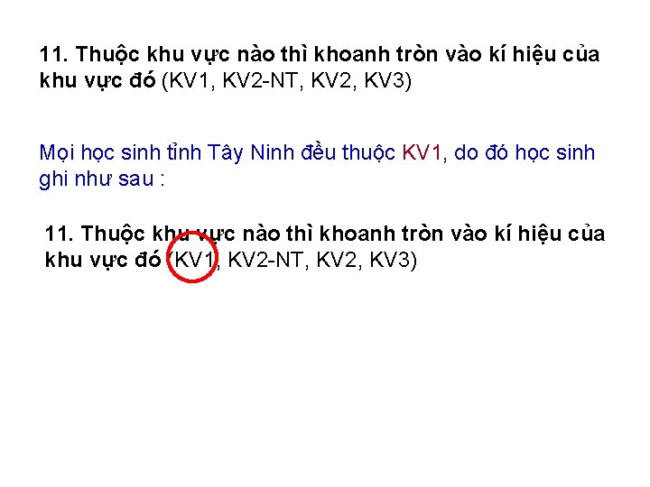 11. Thuộc khu vực nào thì khoanh tròn vào kí hiệu của khu vực