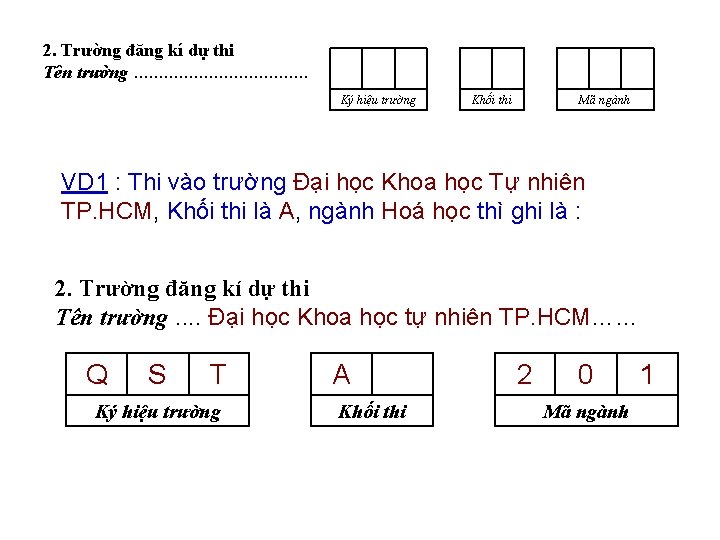 2. Trường đăng kí dự thi Tên trường. . . . . Ký hiệu