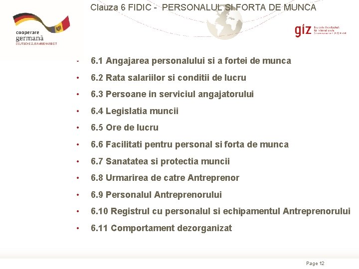 Clauza 6 FIDIC - PERSONALUL SI FORTA DE MUNCA • 6. 1 Angajarea personalului