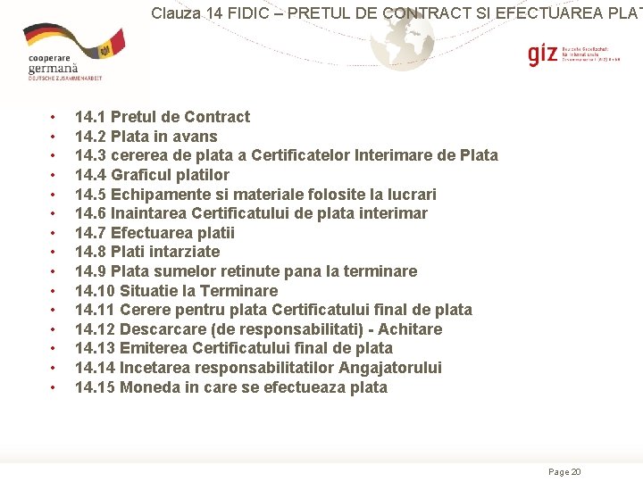 Clauza 14 FIDIC – PRETUL DE CONTRACT SI EFECTUAREA PLAT • • • •