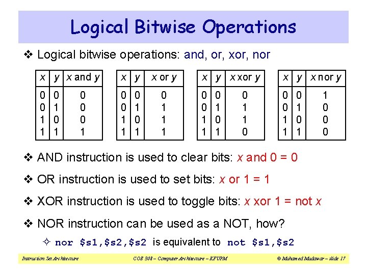 Logical Bitwise Operations v Logical bitwise operations: and, or, xor, nor x y x