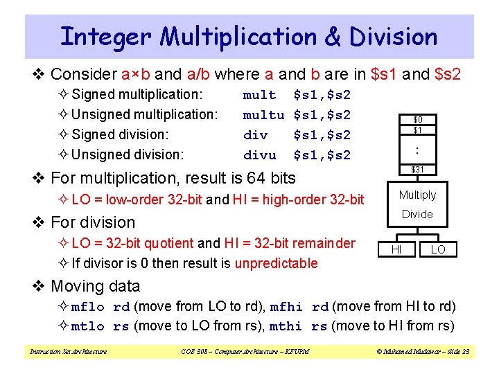 Integer Multiplication & Division v Consider a×b and a/b where a and b are