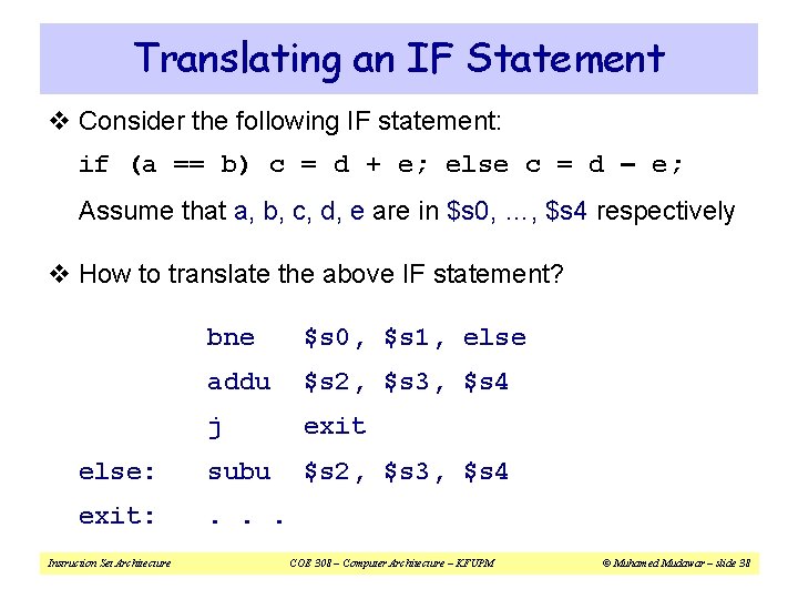 Translating an IF Statement v Consider the following IF statement: if (a == b)