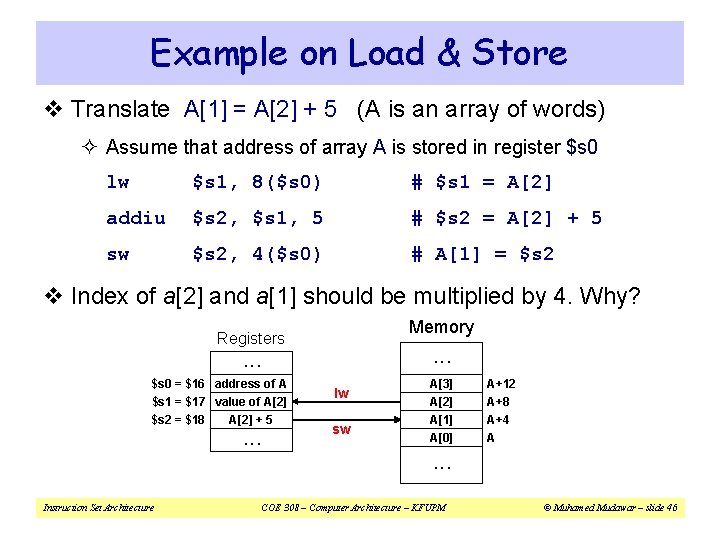 Example on Load & Store v Translate A[1] = A[2] + 5 (A is