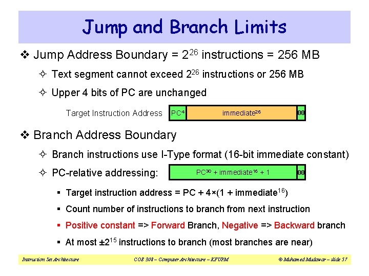 Jump and Branch Limits v Jump Address Boundary = 226 instructions = 256 MB