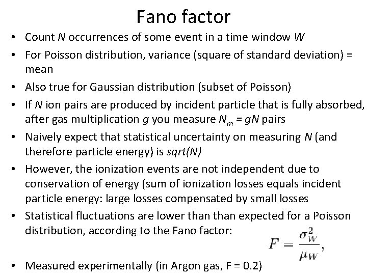 Fano factor • Count N occurrences of some event in a time window W