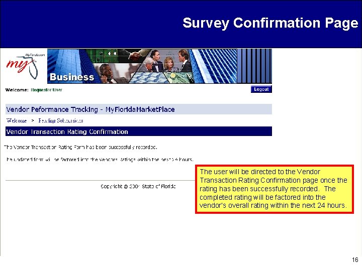 Survey Confirmation Page The user will be directed to the Vendor Transaction Rating Confirmation