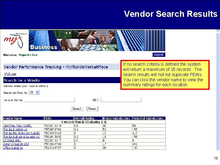 Vendor Search Results If no search criteria is defined the system will return a