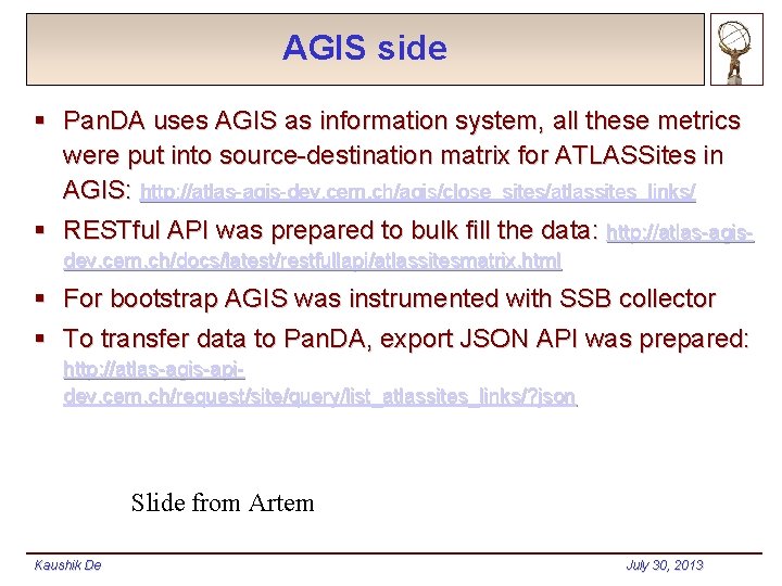 AGIS side § Pan. DA uses AGIS as information system, all these metrics were