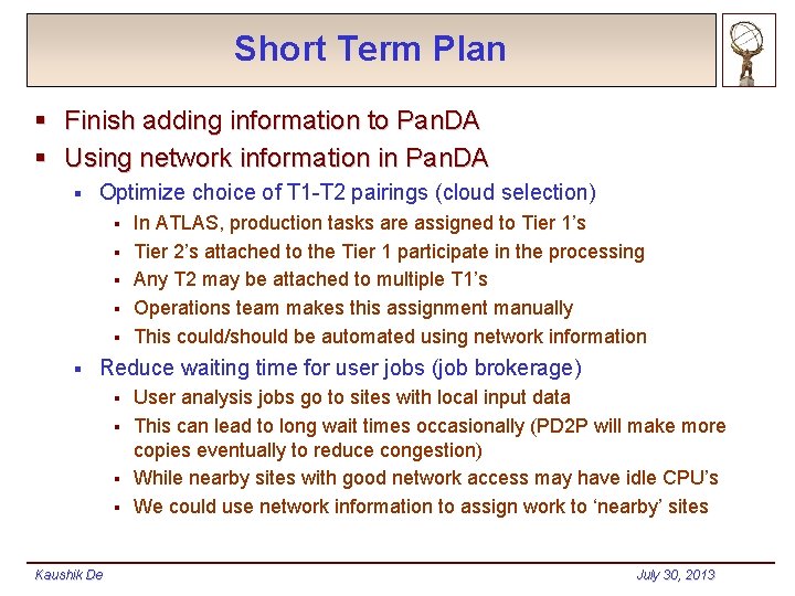 Short Term Plan § Finish adding information to Pan. DA § Using network information