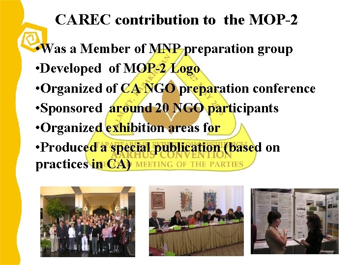 CAREC contribution to the MOP-2 • Was a Member of MNP preparation group •