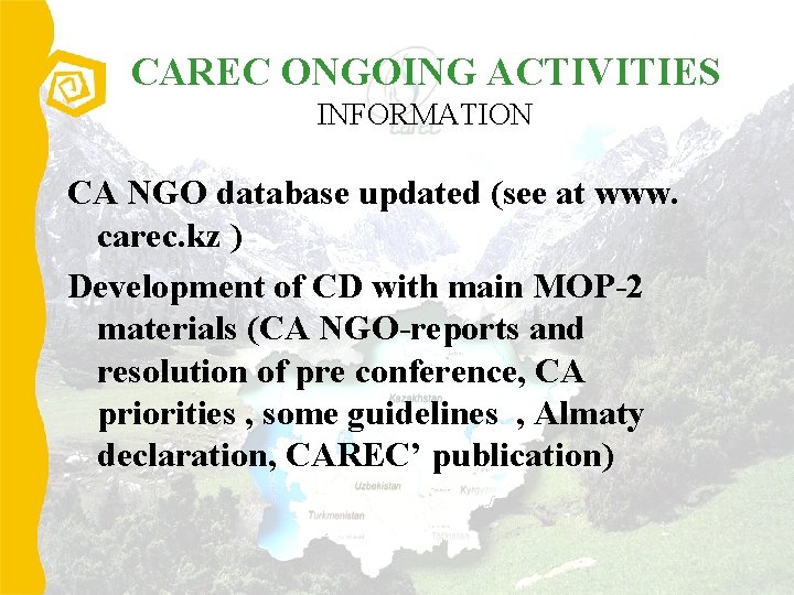CAREC ONGOING ACTIVITIES INFORMATION CA NGO database updated (see at www. carec. kz )