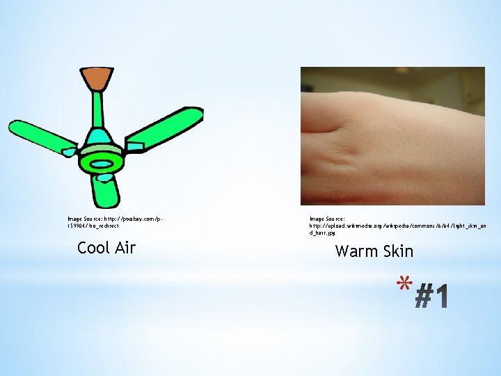 Image Source: http: //pixabay. com/p 159904/? no_redirect Cool Air Image Source: http: //upload. wikimedia.